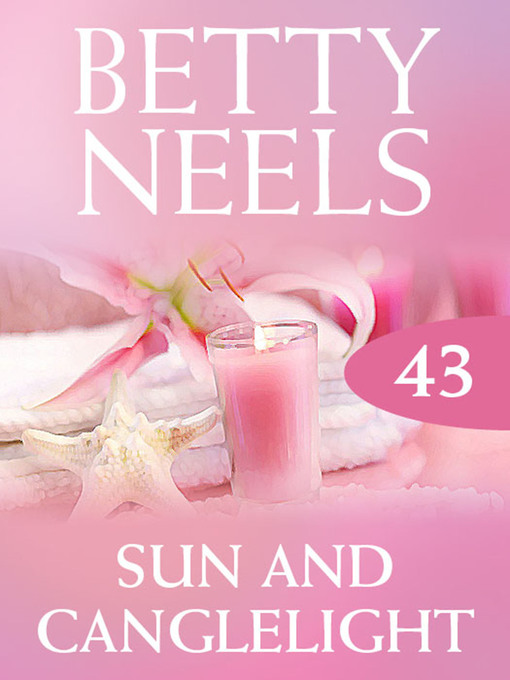 Title details for Sun and Candlelight by Betty Neels - Available